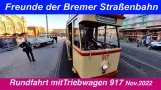 Rundfahrt mit Triebwagen 917 Freunde der Bremer Straßenbahn 11-2022