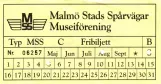 Freikarte für Museumstram Malmö (MSS), die Vorderseite (2007)