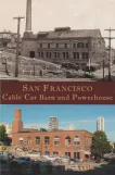 Postkarte: San Francisco  Cable Car Barn and Powerhouse (2012)