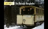 MLHF: 6. Die Barmer Bergbahn - Historische Straßenbahn in Wuppertal